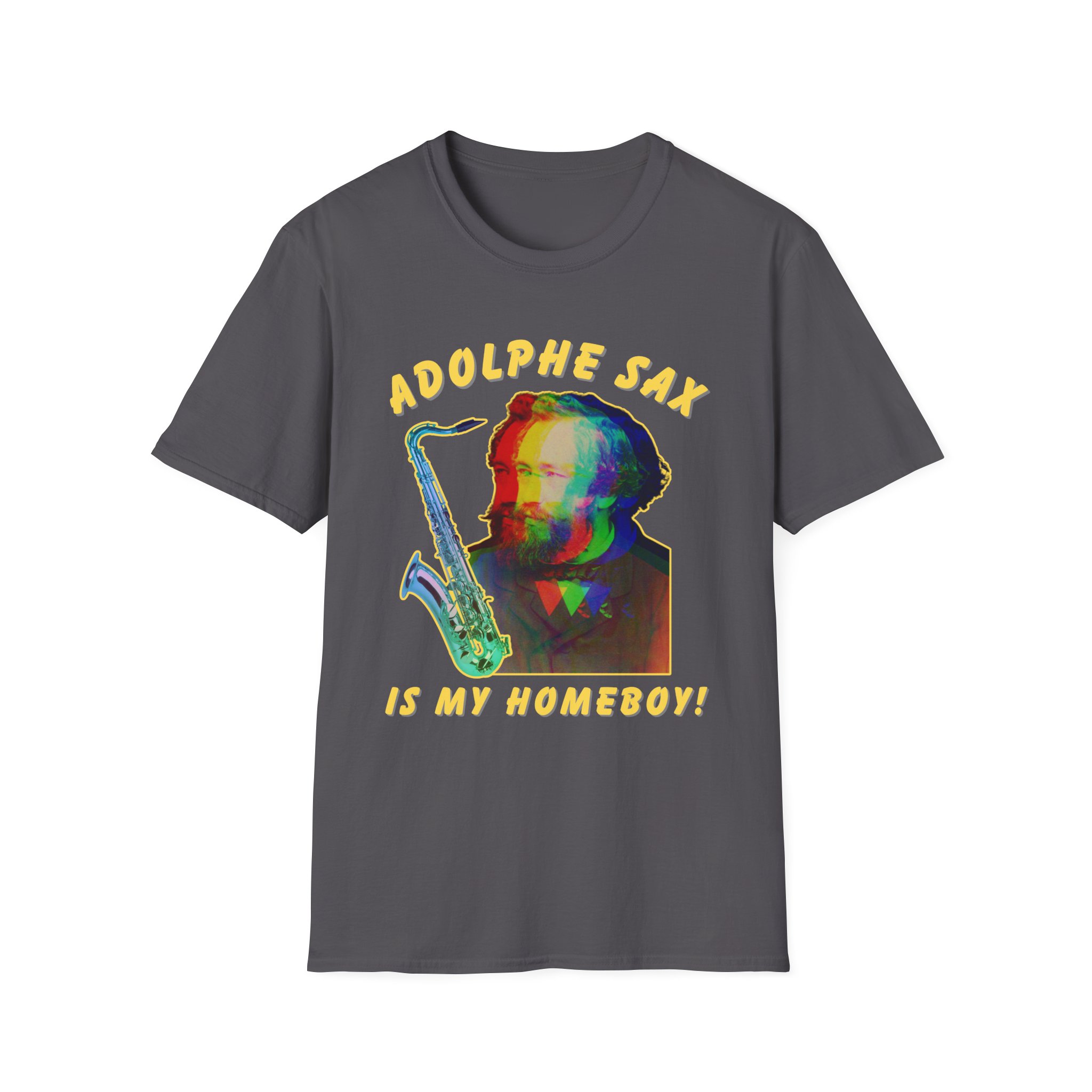 "Adolphe Sax Is My Homeboy!" T-shirt - Image 29