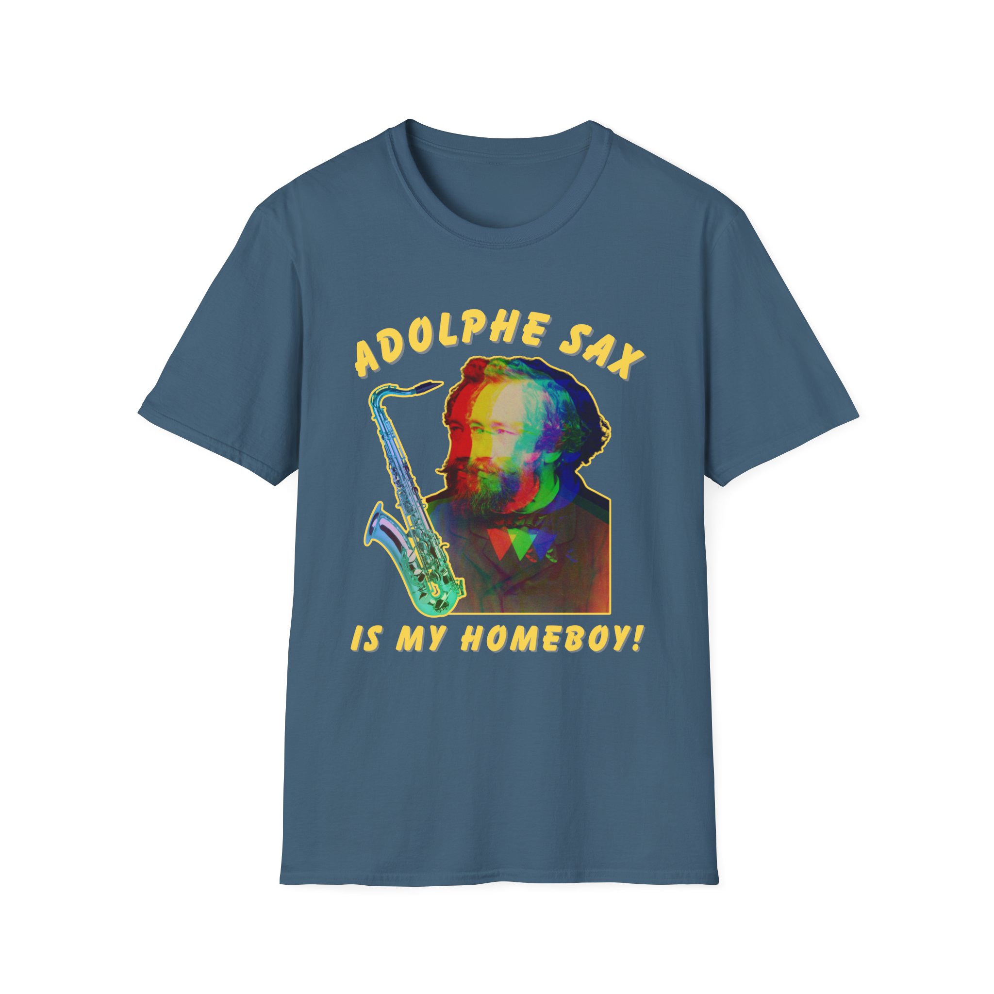"Adolphe Sax Is My Homeboy!" T-shirt - Image 25