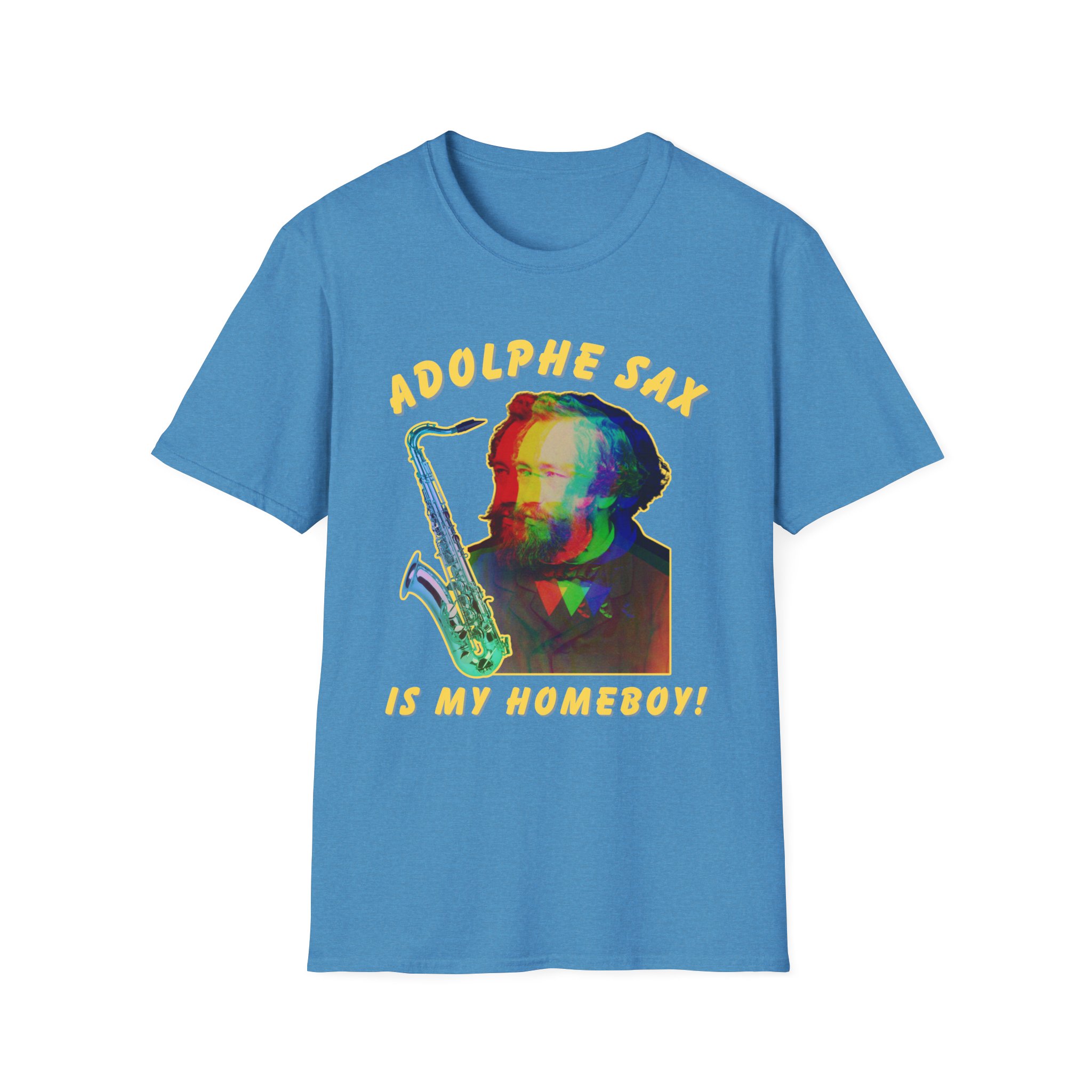 "Adolphe Sax Is My Homeboy!" T-shirt - Image 21
